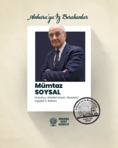 AKK Ankara'ya İz Bırakanların konuğu Mümtaz Soysal oldu
