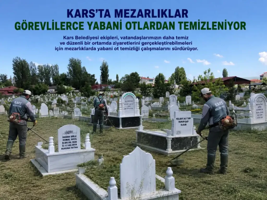 Kars'ta mezarlıklar yabani otlardan temizleniyor