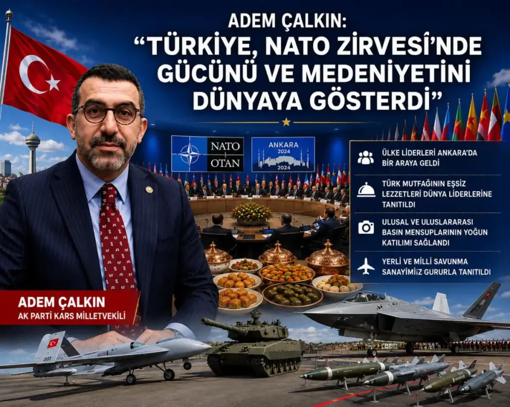 Adem Çalkın: "Türkiye, NATO Zirvesi'nde Gücünü ve Medeniyetini Dünyaya Gösterdi"