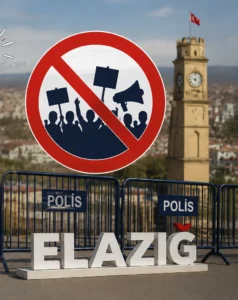 Elazığ'da bazı eylem ve etkinlikler 14 gün süreyle yasaklandı