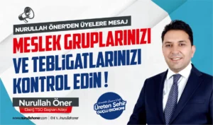 Nurullah Öner'den oda üyelerine çağrı: Tebligatınızı mutlaka kontrol edin