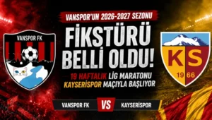 Vanspor’un 2026-2027 sezonu fikstürü belli oldu