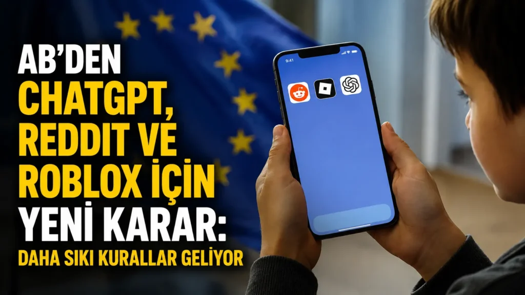ABden ChatGPT, Reddit ve Roblox için yeni karar Daha sıkı kurallar geliyor (1)