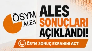 ALES Sonuçları Açıklandı ÖSYM Sonuç Ekranını Açtı