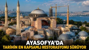 AYASOFYADA TARİHİN EN KAPSAMLI RESTORASYONU SÜRÜYOR (1)