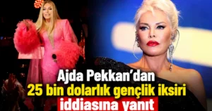 Ajda-Pekkandan-25-bin-dolarlık-gençlik-iksiri-iddiasına-yanıt