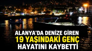 Alanyada denize giren 19 yaşındaki genç hayatını kaybetti