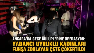 Ankarada Gece Kulüplerine Operasyon Yabancı Uyruklu Kadınları Fuhşa Zorlayan Çete Çökertildi (2) (1)