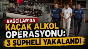 Bağcılarda Kaçak Alkol Operasyonu 3 Şüpheli Yakalandı