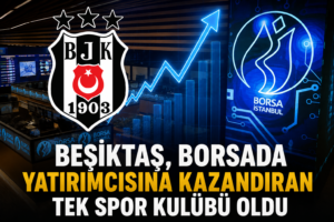 Beşiktaş, borsada yatırımcısına kazandıran tek spor kulübü oldu