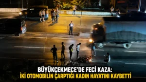 Büyükçekmecede feci kaza İki otomobilin çarptığı kadın hayatını kaybetti