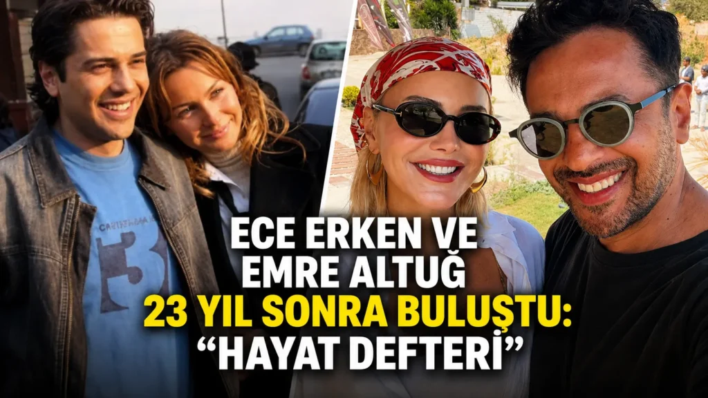 Ece Erken ve Emre Altuğ 23 yıl sonra buluştu “Hayat Defteri”