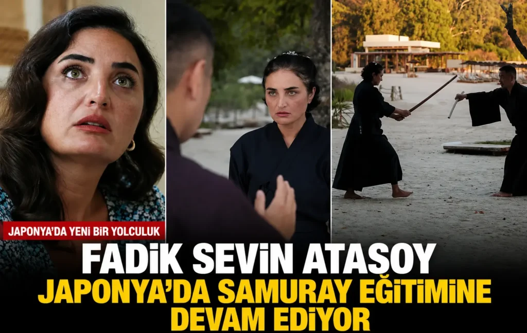 Fadik Sevin Atasoy Japonyada samuray eğitimine devam ediyor