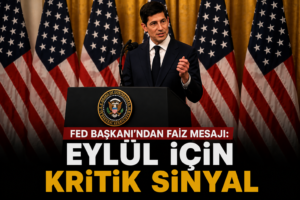 Fed Başkanından faiz mesajı Eylül için kritik sinyal