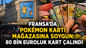 Fransada Pokemon Kartı Mağazasına Soygun 80 Bin Euroluk Kart Çalındı