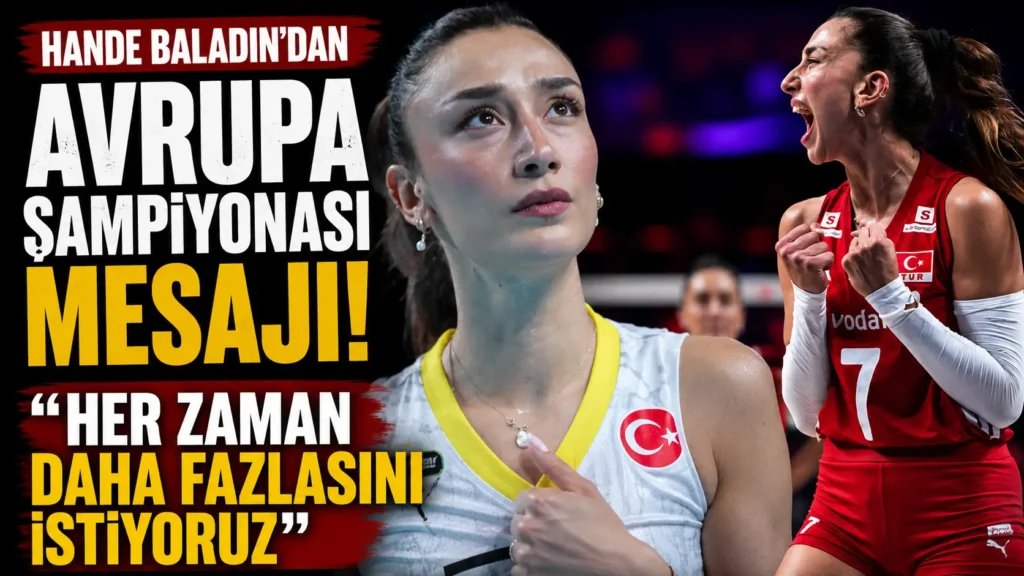 Hande Baladından Avrupa Şampiyonası mesajı “Her zaman daha fazlasını istiyoruz”