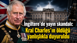 İngilterede yayın skandalı Kral Charlesın öldüğü duyuruldu