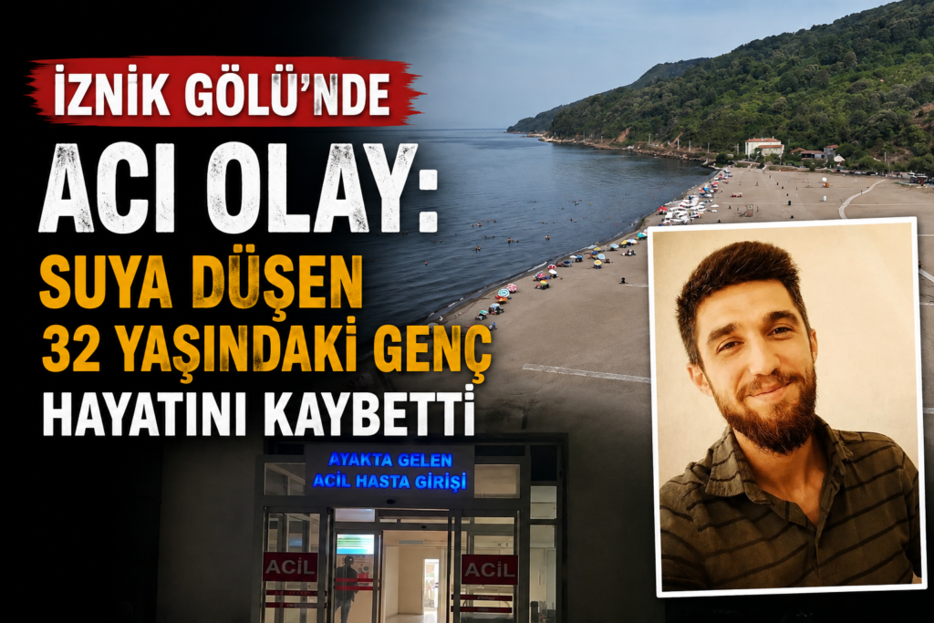 İznik Gölünde acı olay Suya düşen 32 yaşındaki genç hayatını kaybetti