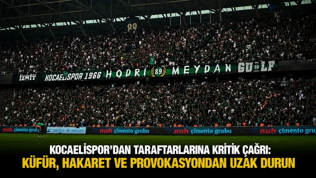 Kocaelispordan Taraftarlarına Kritik Çağrı Küfür, Hakaret ve Provokasyondan Uzak Durun