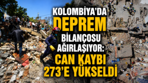 Kolombiyada deprem bilançosu ağırlaşıyor Can kaybı 273e yükseldi