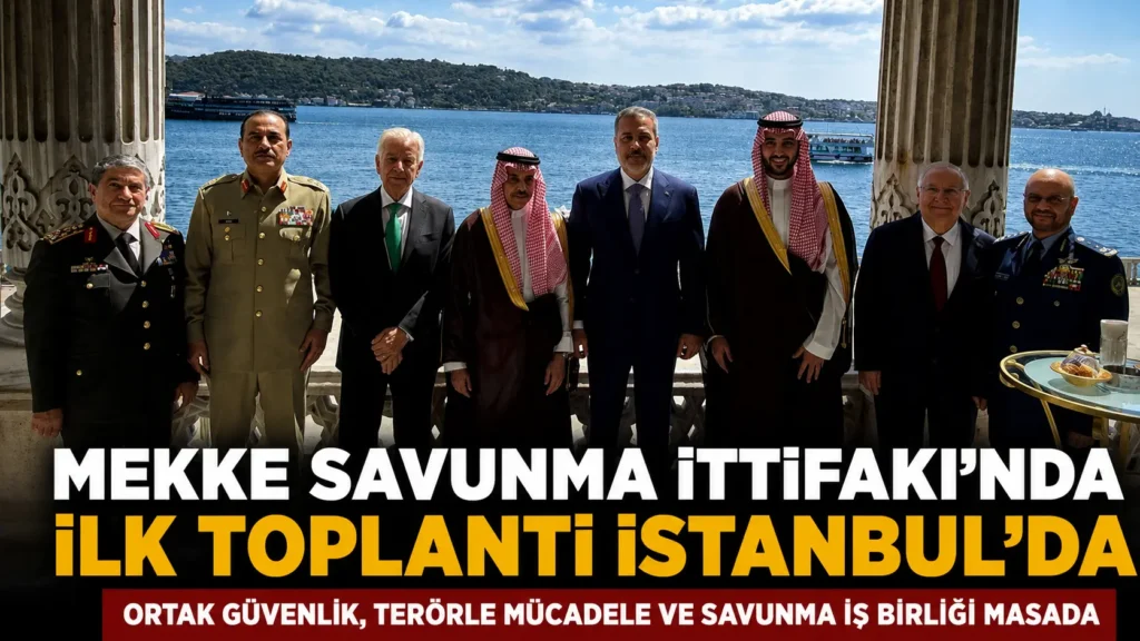 Mekke Savunma İttifakında ilk toplantı İstanbulda (1)