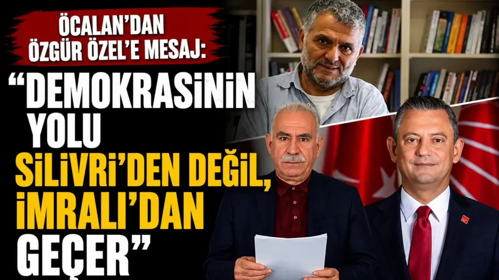 Öcalandan Özgür Özele mesaj “Demokrasinin yolu Silivriden değil, İmralı’dan geçer”