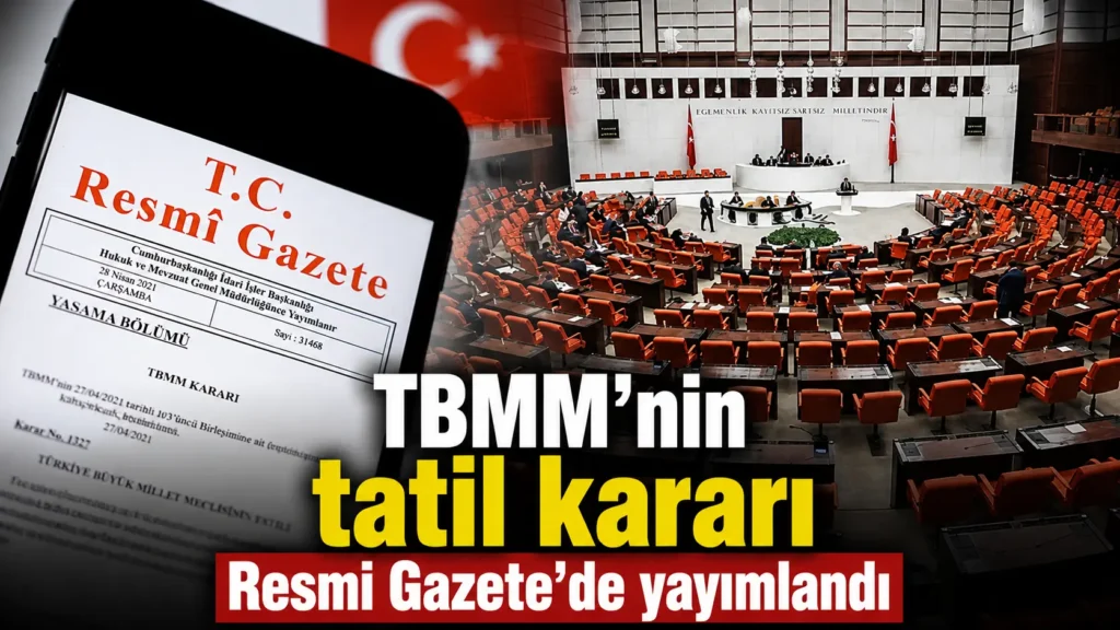 TBMMnin tatil kararı Resmi Gazetede yayımlandı (1)