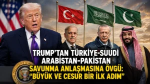 Trumptan Türkiye-Suudi Arabistan-Pakistan savunma anlaşmasına övgü “Büyük ve cesur bir ilk adım”