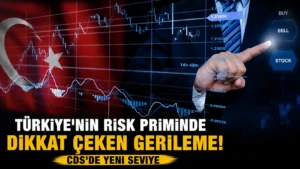 Türkiyenin Risk Priminde Dikkat Çeken Gerileme! CDSde Yeni Seviye