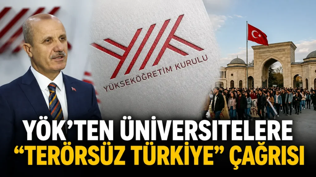 YÖkten üniversitelere “Terörsüz Türkiye” çağrısı (1)